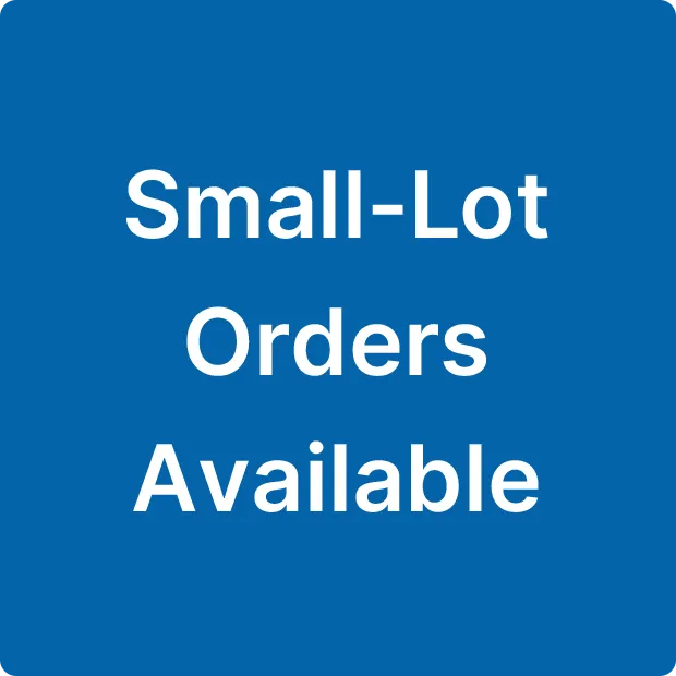 Small-Lot Orders Available